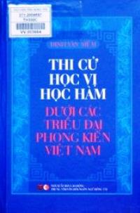 Thi cử học vị học hàm dưới các triều đại phong kiến Việt Nam