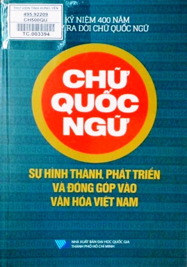 Chữ quốc ngữ : Sự hình thành phát triển và đóng góp vào văn hóa Việt Nam