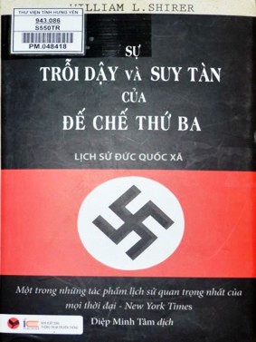 Sự trỗi dậy và suy tàn của Đế chế thứ ba : Lịch sử Đức quốc xã