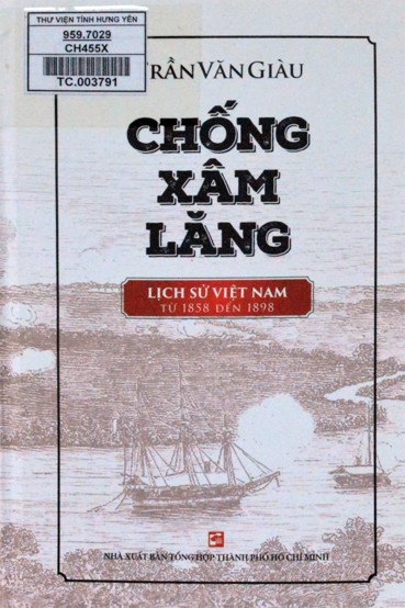 Chống xâm lăng : Lịch sử Việt Nam từ 1858 đến 1898 