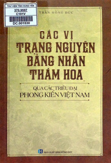 Các vị trạng nguyên bảng nhãn, thám hoa qua các triều đại phong kiến Việt Nam 