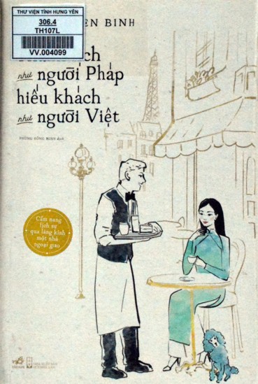 Thanh lịch như người Pháp hiếu khách như người Việt : Cẩm nang lịch sự qua lăng kính một nhà ngoại giao 