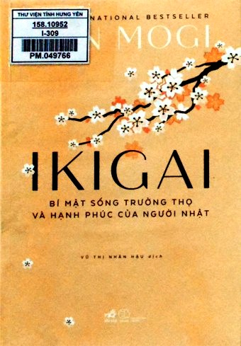 Ikigai : Bí mật sống trường thọ và hạnh phúc của người Nhật