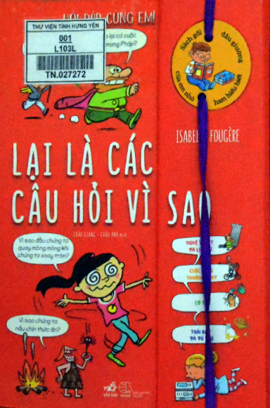 Lại là các câu hỏi vì sao? : Sách gối đầu giường của em nhỏ ham hiểu biết