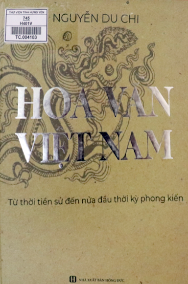 Hoa văn Việt Nam : Từ thời tiền sử đến nửa đầu thời kỳ phong kiến