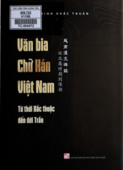 Văn bia chữ Hán Việt Nam : Từ thời Bắc thuộc đến đời Trần