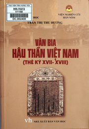 Văn bia hậu thần Việt Nam : Thế kỷ XVII - XVIII 