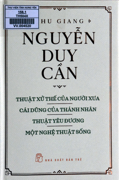 Thuật xử thế của người xưa - Cái dũng của thánh nhân - Thuật yêu đương - Một nghệ thuật sống