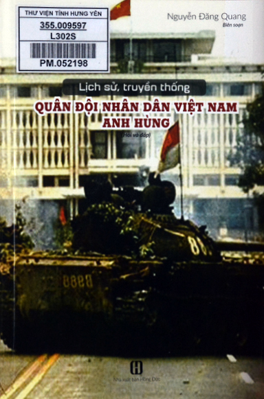 Lịch sử, truyền thống Quân đội nhân dân Việt Nam anh hùng : Hỏi và đáp 