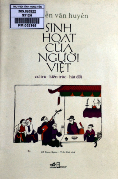 Sinh hoạt của người Việt : Cư trú - kiến trúc -  hát đối