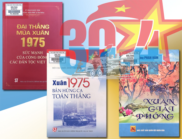 Giới thiệu sách chuyên đề kỉ niệm 47 năm ngày Giải phóng miền Nam thống nhất đất nước (30/4/1975 - 30/4/2022)