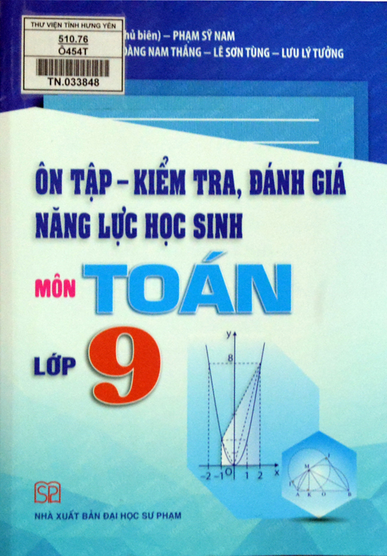 Ôn tập - kiểm tra, đánh giá năng lực học sinh môn Toán lớp 9 