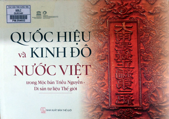 Quốc hiệu và kinh đô nước Việt trong Mộc bản triều Nguyễn - Di sản tư liệu Thế giới