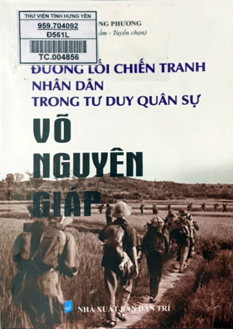 Đường lối chiến tranh nhân dân trong tư duy quân sự Võ Nguyên Giáp 