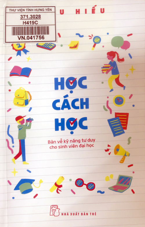 Học cách học = Learning how to learn : Công cụ trí tuệ mạnh mẽ chinh phục mọi môn học