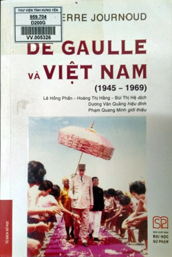 De Gaulle và Việt Nam (1945 - 1969) = De Gaulle et le VietNam (1945 - 1969)