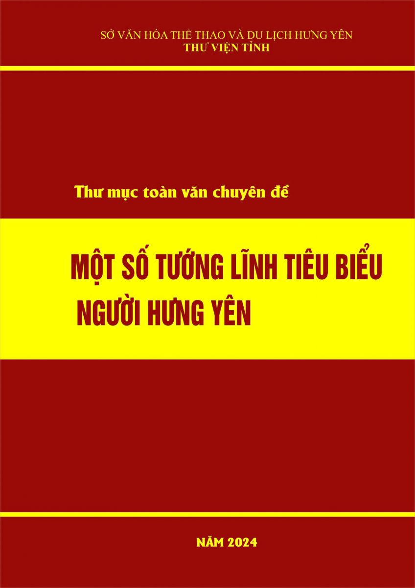 Thư mục toàn văn chuyên đề "Một số tướng lĩnh tiêu biểu người Hưng  Yên"