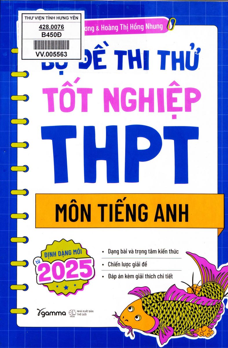 Bộ đề thi thử tốt nghiệp THPT môn Tiếng Anh: Định dạng mới từ 2025