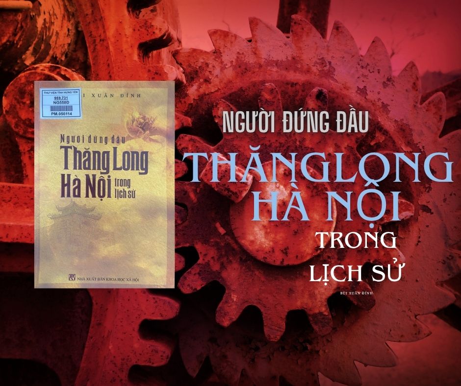 Người đứng đầu Thăng Long - Hà Nội trong lịch sử