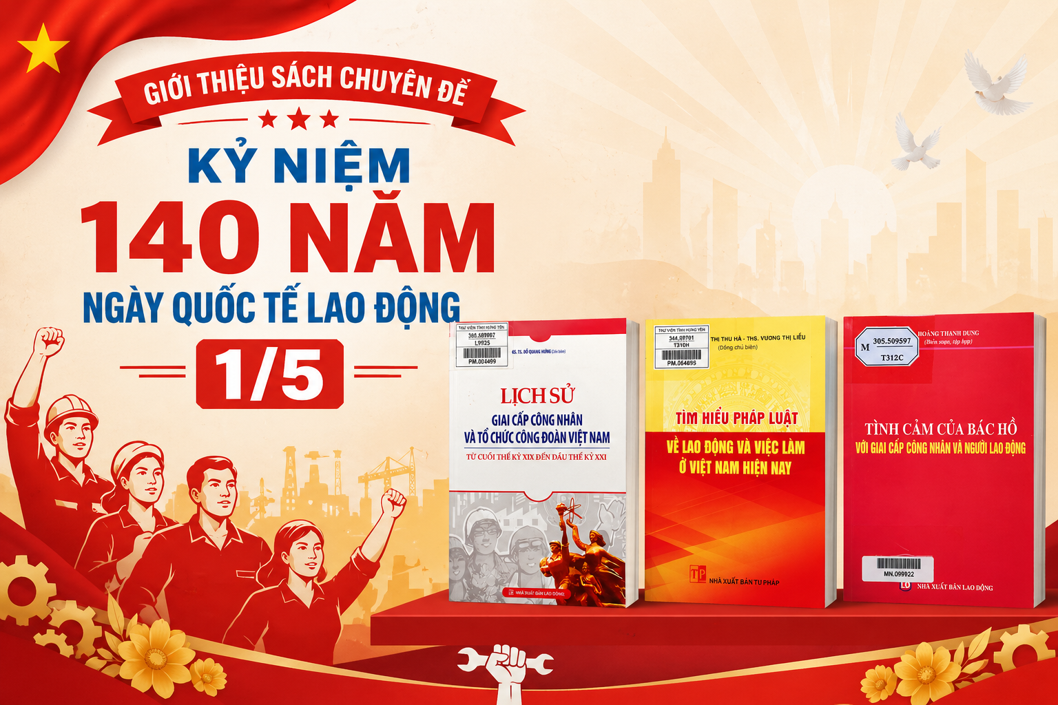 Giới thiệu sách chuyên đề kỷ niệm 140 năm ngày Ngày Quốc tế  Lao động 1/5 (01/05/1886 – 01/05/2026)