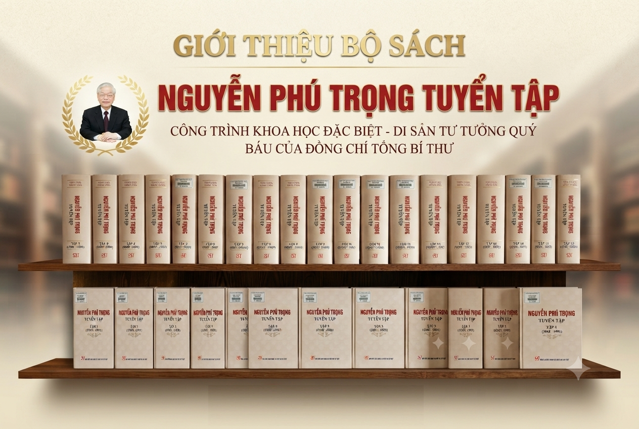 Giới thiệu bộ sách "Nguyễn Phú Trọng tuyển tập"